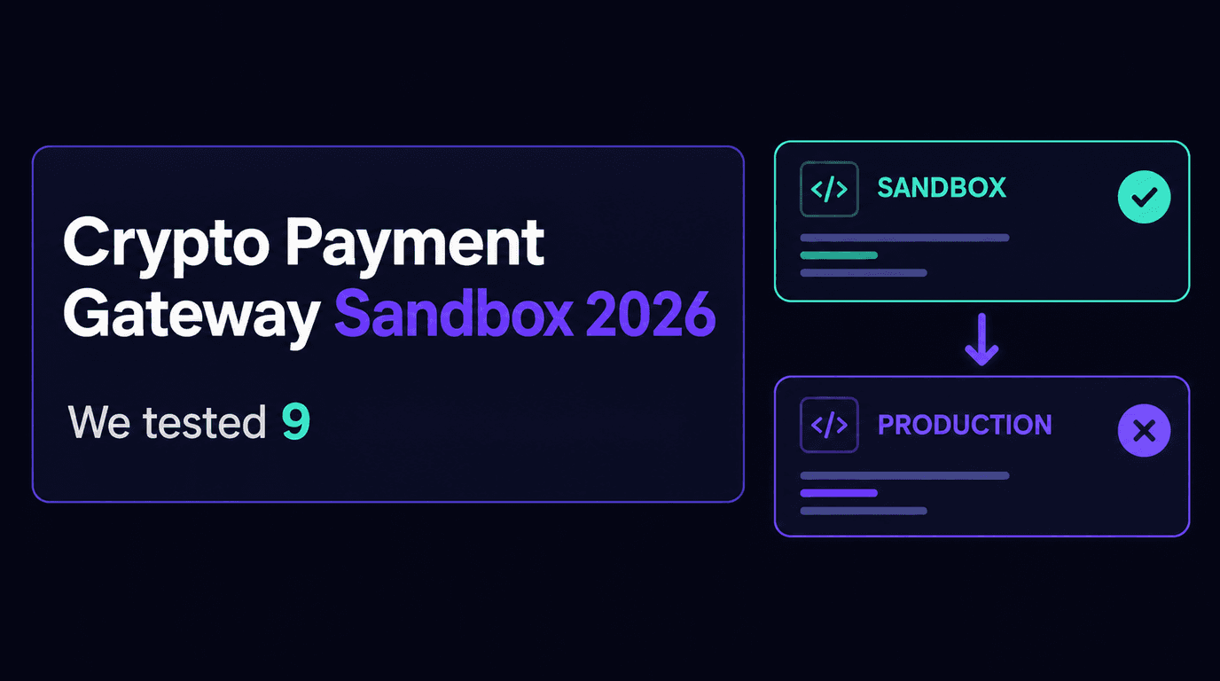 Crypto Payment Gateway Sandbox 2026: We Tested 9